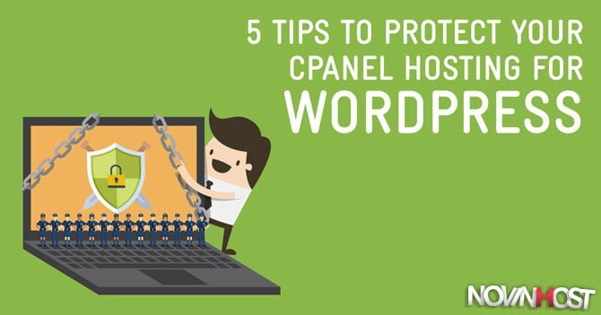 5 نکته برای محافظت از هاست cPanel برای WORDPRESS 5 نکته برای محافظت از هاست cPanel برای WORDPRESS